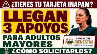 🚨 JULIO: 3 Apoyos Confirmados con tu Tarjeta INAPAM ✅