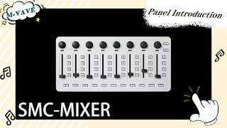 M-VAVE SMC-Mixer MIDI Introduction to Controller Panel