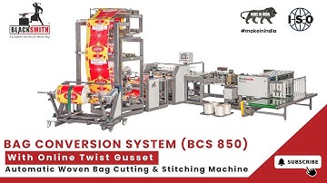 Automatic Bag Cutting and Stitching Machine with Twist Gusset  | BCS 850 with Online Twist Gusset