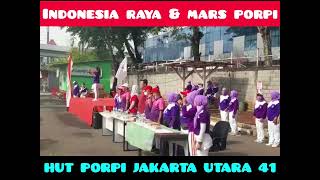 INDONESIA RAYA DAN MARS PORPI || HUT PORPI DPC JAKARTA UTARA 41
