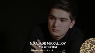 Mirabror Mirxalilov - Yolg'onchim | Milliy Karaoke
