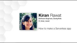 How to make a Serverless App By Kiran Rawat