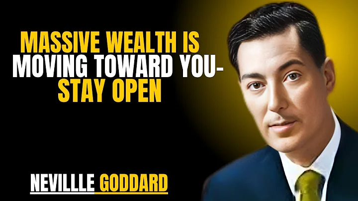 Massive Wealth Is Moving Toward You — Stay Open" NEVILLE GODDARD | POWERFUL TEACHINGS