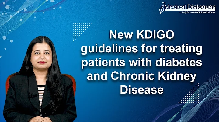New KDIGO guidelines for treating patients with diabetes and chronic kidney disease - 天天要聞
