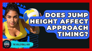 Does Jump Height Affect Approach Timing? - The Volleyball Hub