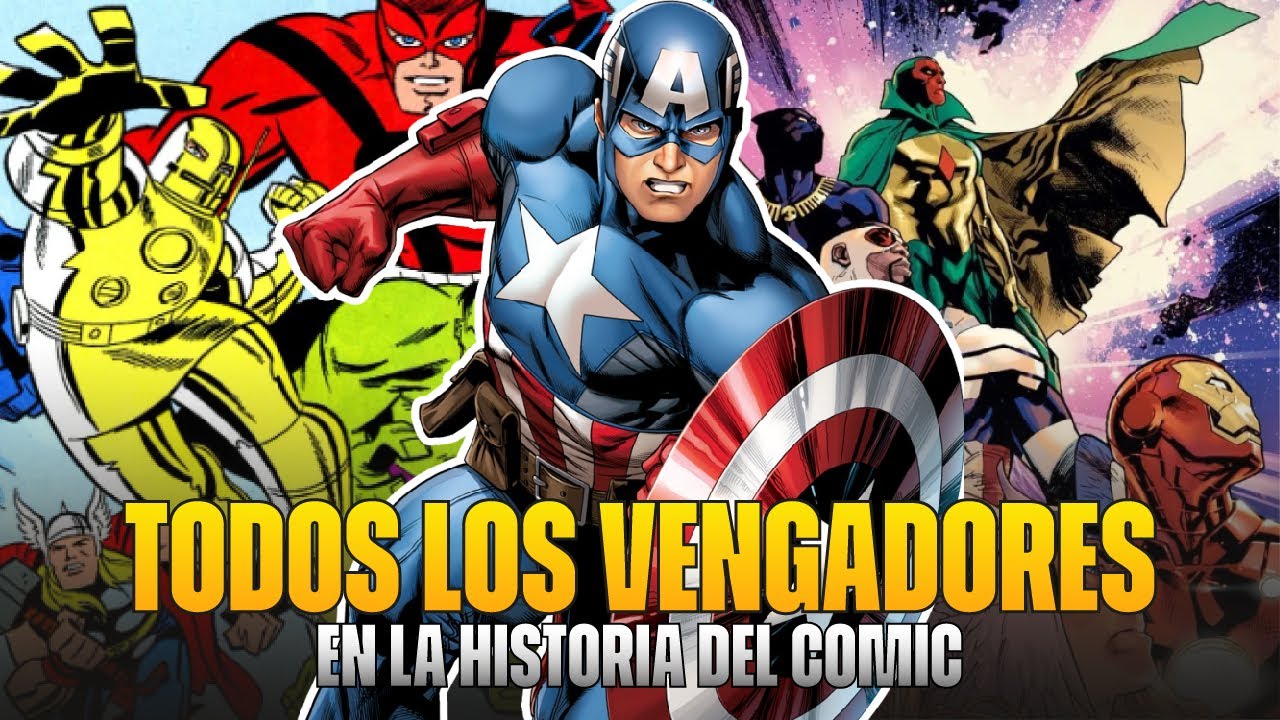 TODOS LOS VENGADORES DE LA HISTORIA