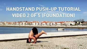 Handstand Push-Up Tutorial - Foundation (Video 2 of 5)