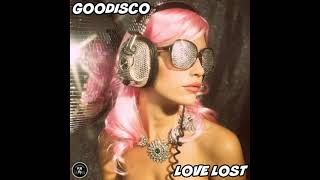 Goodisco - Love Lost