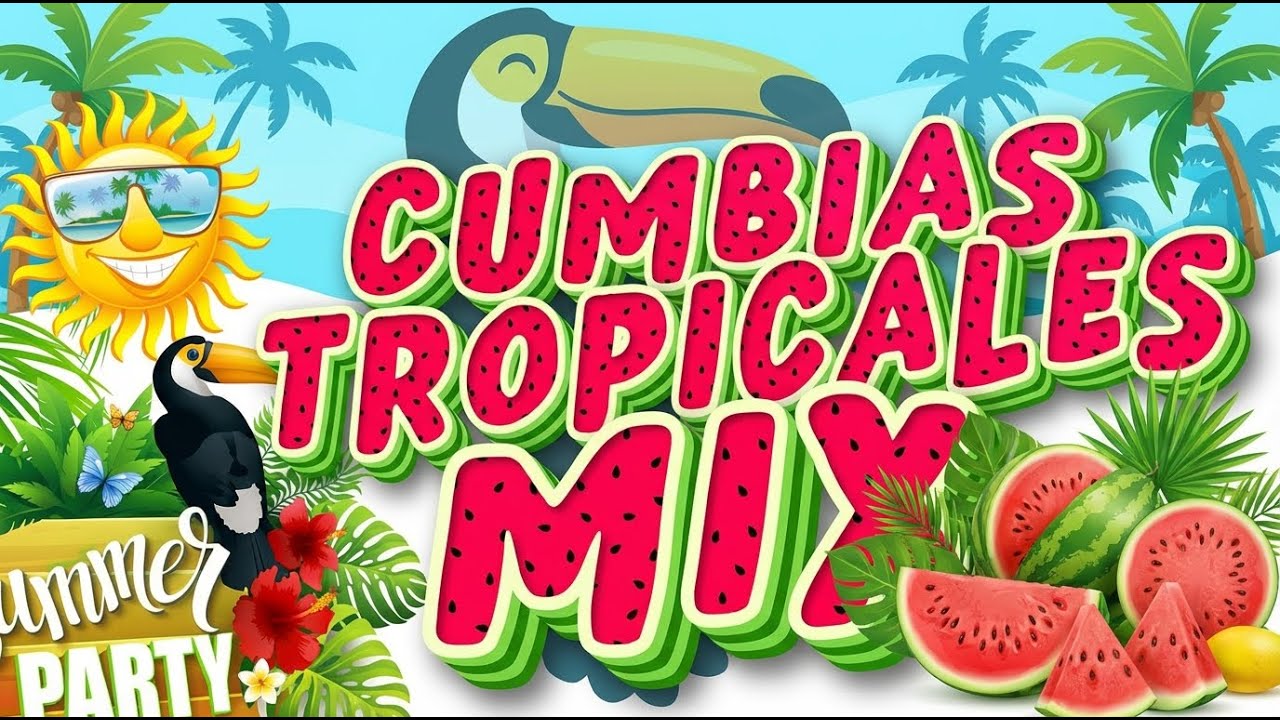 CUMBIAS TROPICALES MIX PARA BAILAR🌴💃CUMBIAS TROPICALES MIX PARA BAILAR🎷MIX CUMBIAS TROPICALES 2022🍹🌴