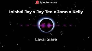 Inishal Jay x Jay Tee (Tasik Yard) x Jano x Kelly - Lavai Siare (2021 PNG Music)