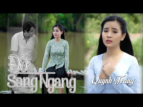 Sông Buồn Màu Tím Hoa Lục Bình - Đò Sang Ngang (Võ Hoàng Lâm) - Quỳnh Trang (Official MV)