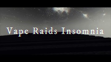 Vape Raids Insomnia (Guardian #1) | SaicoPvP Raidedit