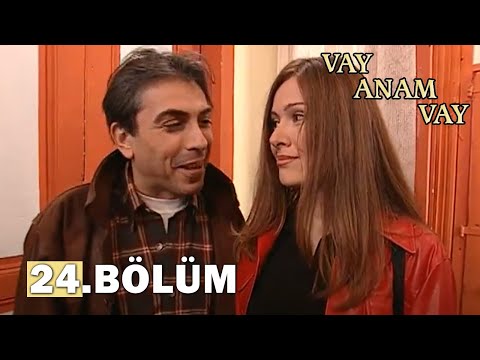 Vay Anam Vay 24. Bölüm - FULL BÖLÜM