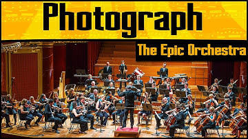 Ed Sheeran - Photograph | Epic Orchestra (2020)