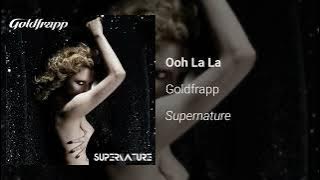 Goldfrapp - Ooh La La