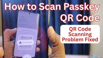 Hoe scan ik de QR-code van Passkey? | Probleem met Google Passkey-scan opgelost!