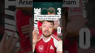 5 Things We Learned From Arsenal 3-0 Fulham #afc