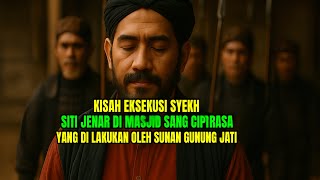 Is it true that Sheikh Siti Jenar was executed by Sunan Gunung Jati???