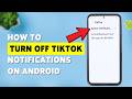 How To Turn Off TikTok Notifications On Android | Disable TikTok Alerts & Sounds 2026