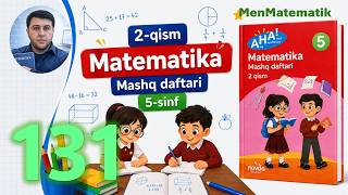 5-sinf matematika | 131-bet | Mashq daftar 2-qism