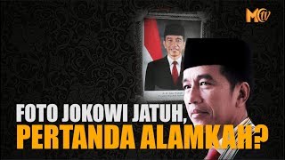 FOTO JOKOWI JATUH, PERTANDA ALAMKAH?