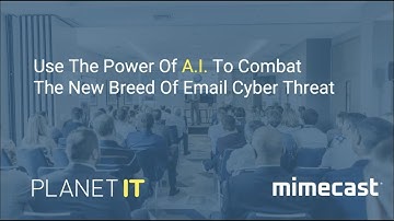 WEBINAR: The Power of A.I. to combat the new breed of email cyber threat