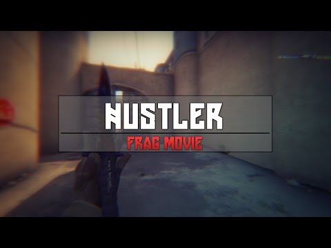 CS:GO Hustler - Fragmovie