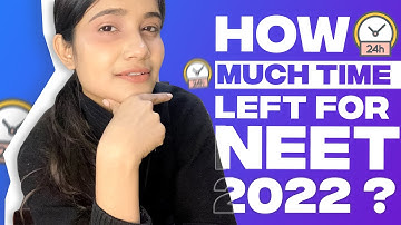 NEET 2022  Expected date || How much time is left for NEET 2022?