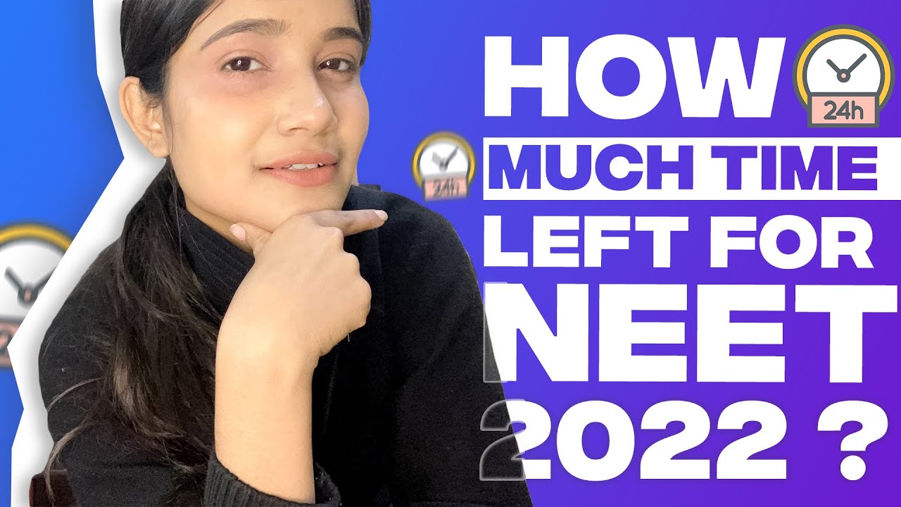 NEET 2022  Expected date || How much time is left for NEET 2022?
