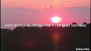 Aesthetic Music Indie Rock X Nothing Prod. Wurlishmouk