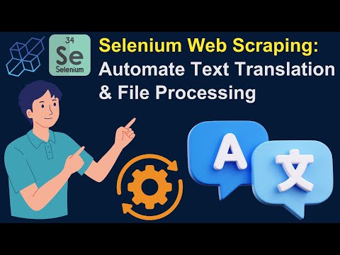 Selenium Web Scraping: Automate Text Translation & File Processing