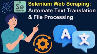 Selenium Web Scraping: Automate Text Translation & File Processing