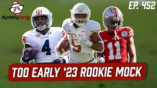 Way Too Early 2023 Rookie Mock Draft (1QB) | Dynasty Nerds Podcast - Ep. 452