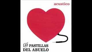 Video thumbnail of "Loca por Volverla a Ver (Acustico) - Las Pastillas del Abuelo"