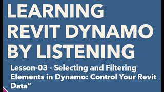 251008.DP003 – Dynamo Podcasts-003 | Lesson 3: Selecting and Filtering Elements in Dynamo