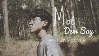Video thumbnail of "Một Đêm Say - Anh Bin | Official MV Cover"