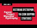 Restoring Dystrophin via Exon Skipping Strategies -- PPMD 2022 Annual Conference