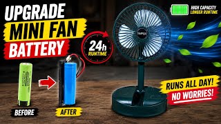 Upgrade Mini Fan Battery for 24 Hours Runtime!
