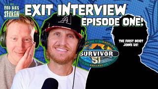 Survivor 51’ Episode 1 Exit Interview!