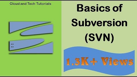Basics of Subversion (SVN) - Bash Tutorial