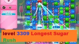 Candy Crush  Level 3309  Longest Sugar Rush