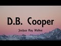 Joshua Ray Walker - D.B. Cooper (Lyrics)