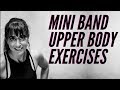 14 Mini Band Upper Body Exercises