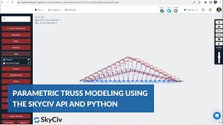Parametric Truss Modeling using the SkyCiv API and Python