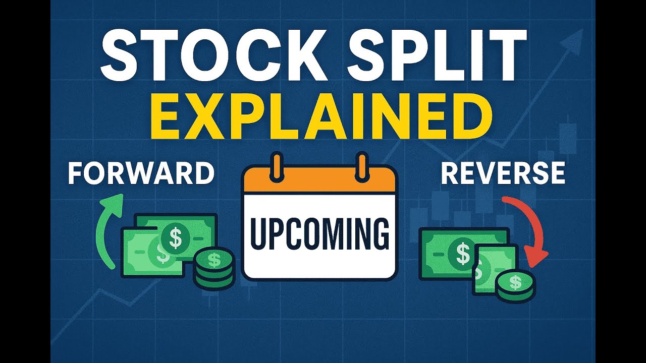 Stock Split Explained: Upcoming Splits, Reverse vs Forward, and What Investors Need to Know!