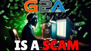 G2A is scamming YOU