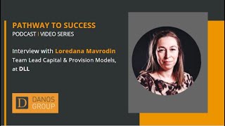 Pathway To Success Interview with Loredana Mavrodin, Team Lead Capital & Provision Models at DLL