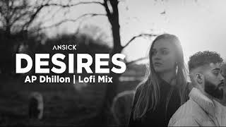 AP Dhillon - Desires (Official lofi song) Gurinder Gill | Hidden Gems | Latest Punjabi song