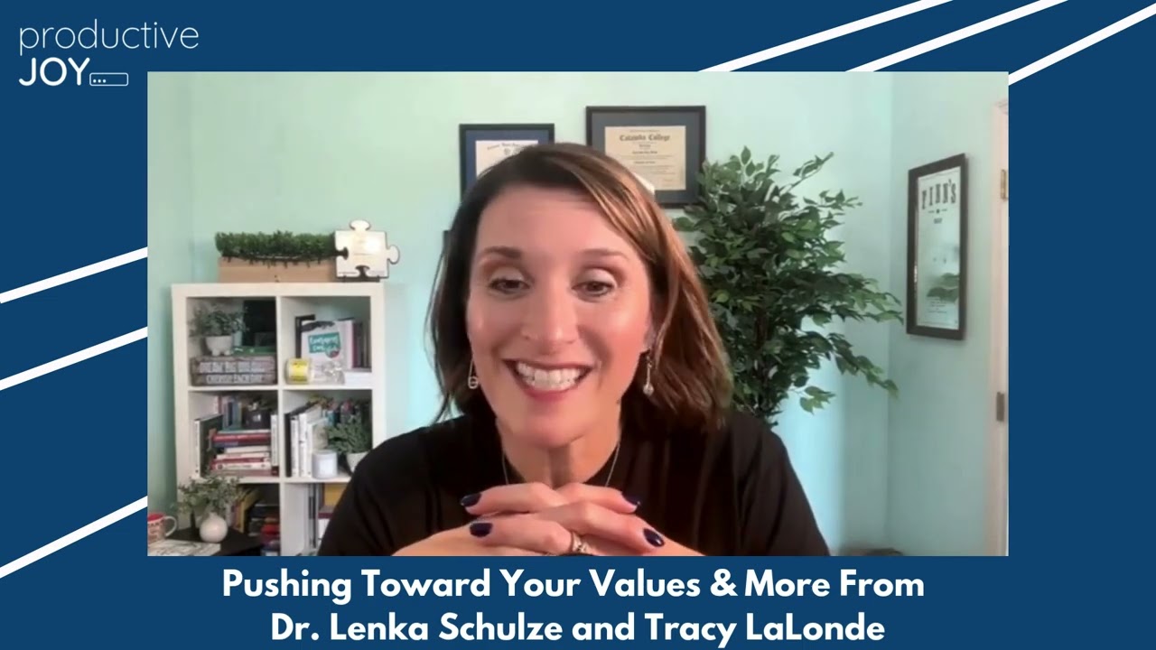 Pushing To Your Values and More From Tracy LaLonde and Dr. Lenka Shulze