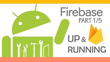 Firebase Android Tutorial [1/5] : Up and Running